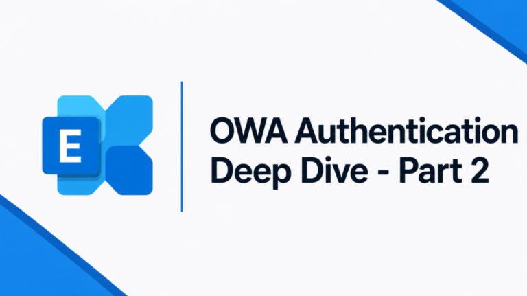 Exchange Server SE / 2019 OWA Authentication Deep Dive – Part 2: Forms-Based and Basic Authentication – What Really Changes? Exchange Server OWA Authentication Deep Dive - Part 2