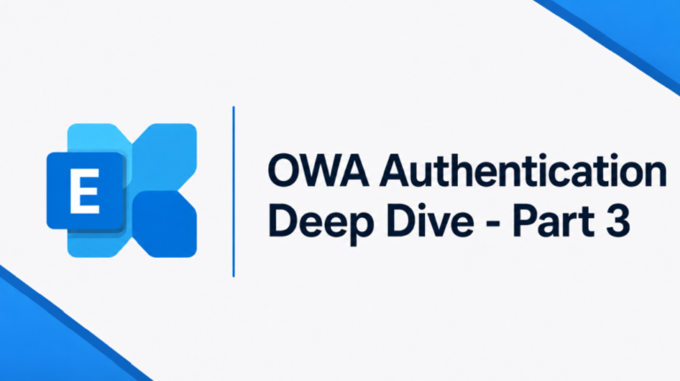 Exchange Server OWA Authentication Deep Dive - Part 3