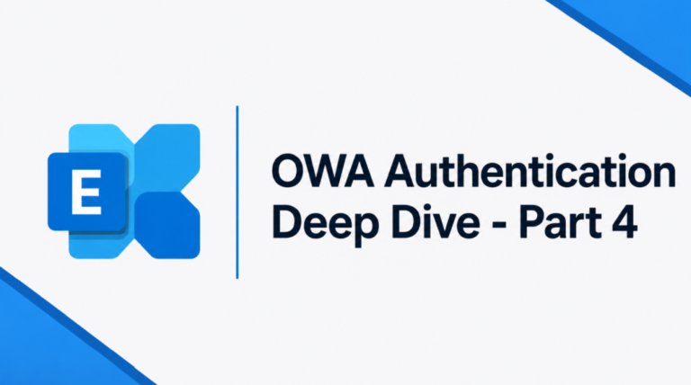 Exchange Server OWA Authentication Deep Dive - Part 4