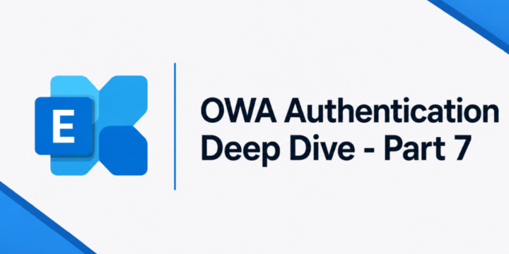 Exchange Server SE / 2019 OWA Authentication Deep Dive – Part 7: LogonFormat, DefaultDomain and Troubleshooting Playbook