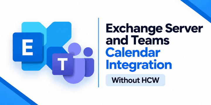 Exchange Server and Teams Calendar Integration Without HCW